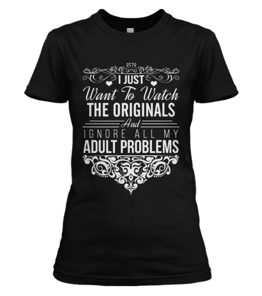 I Just Want To Watch The Originals Shirt