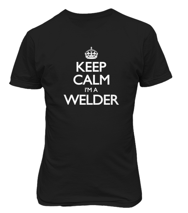 Keep Calm I'm A Welder