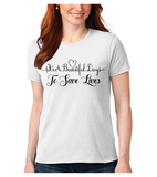 It's A Beautiful Day To Save Lives T-shirt